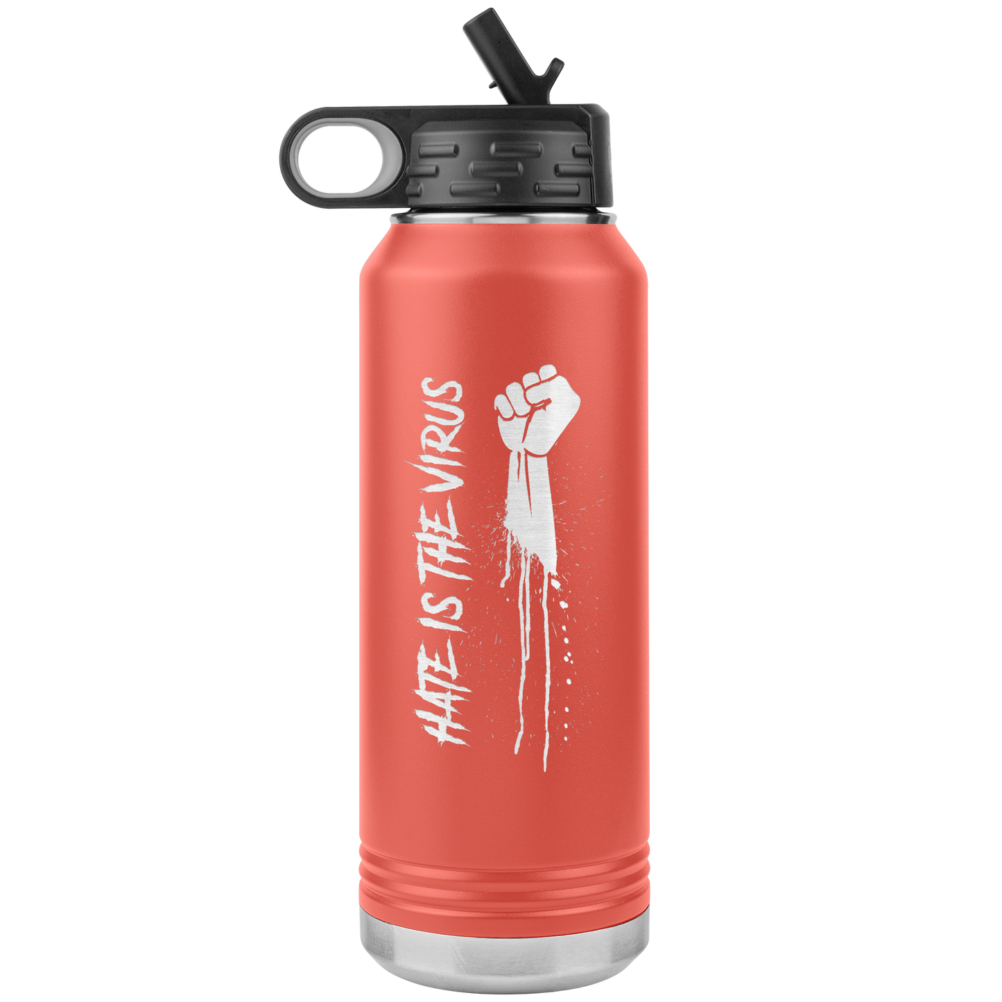 HATE IS THE VIRUS DRIP 32 OZ WATER BOTTLE