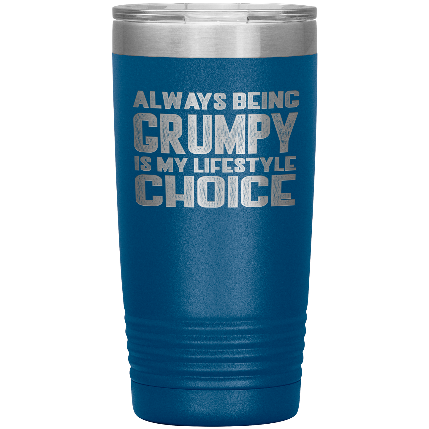 GRUMPY LIFESTYLE 20 OZ TUMBLER