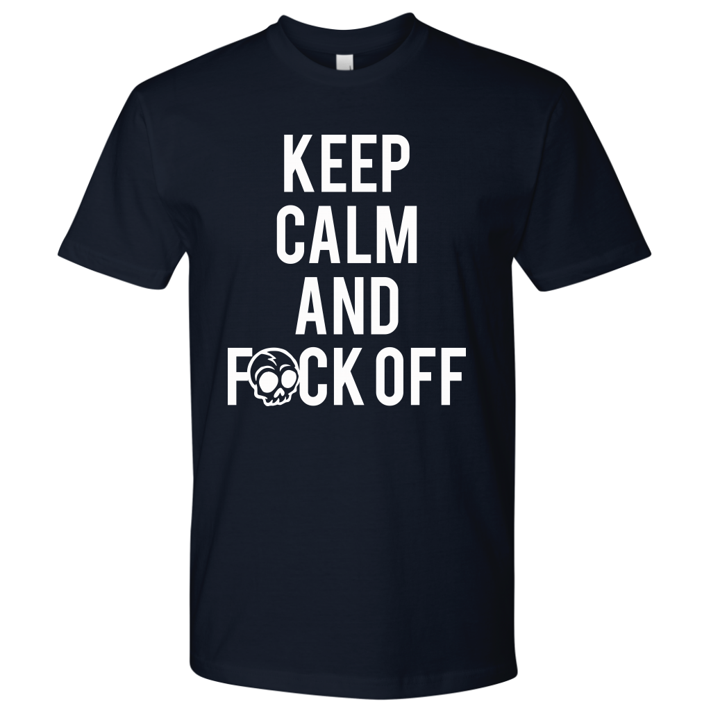 KEEP CALM AND F*CK OFF TSHIRT