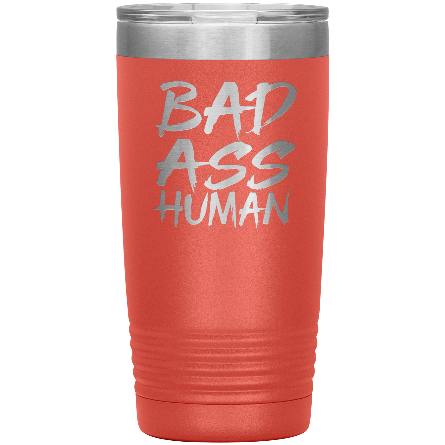 BAD ASS HUMAN 20 OZ TUMBLER