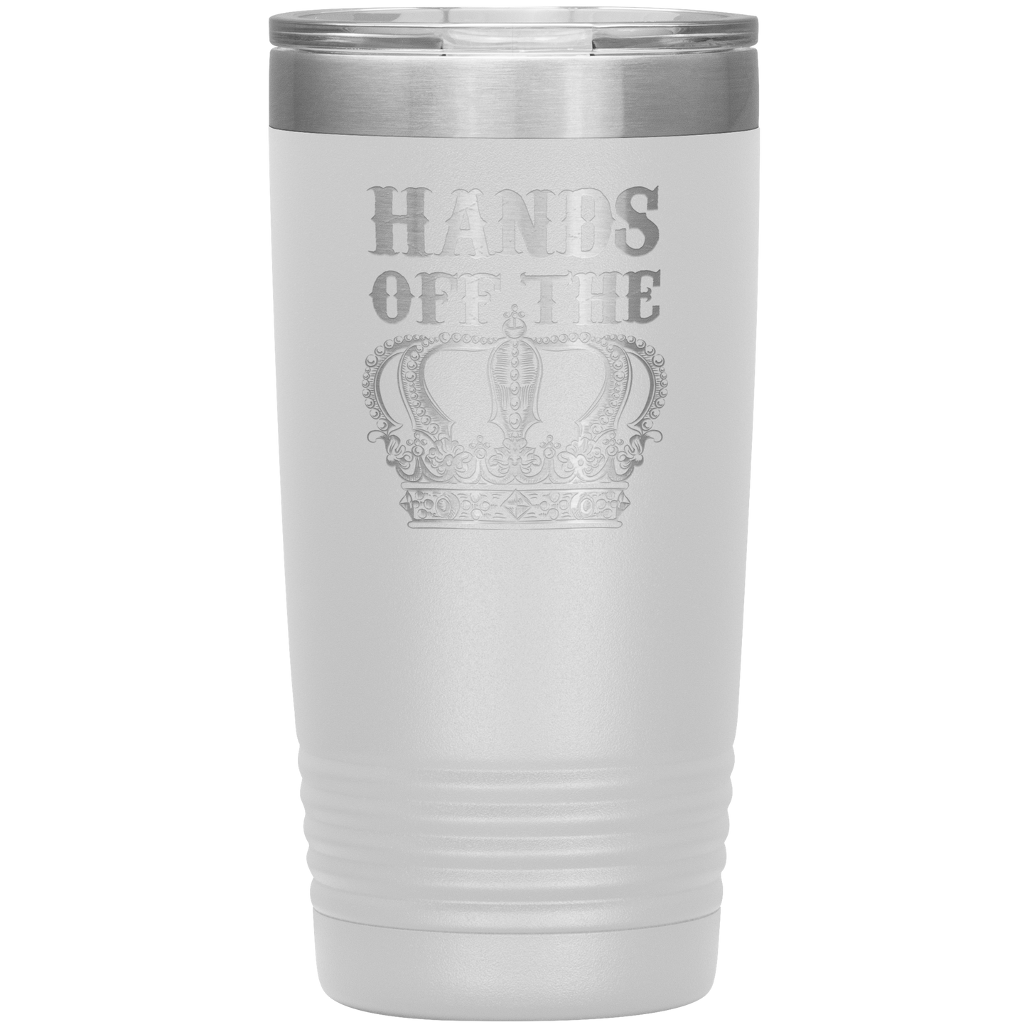 HANDS OFF THE CROWN 20 OZ TUMBLER
