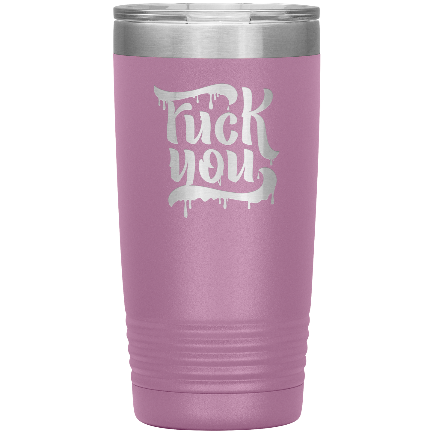 F*CK YOU 20 OZ TUMBLER