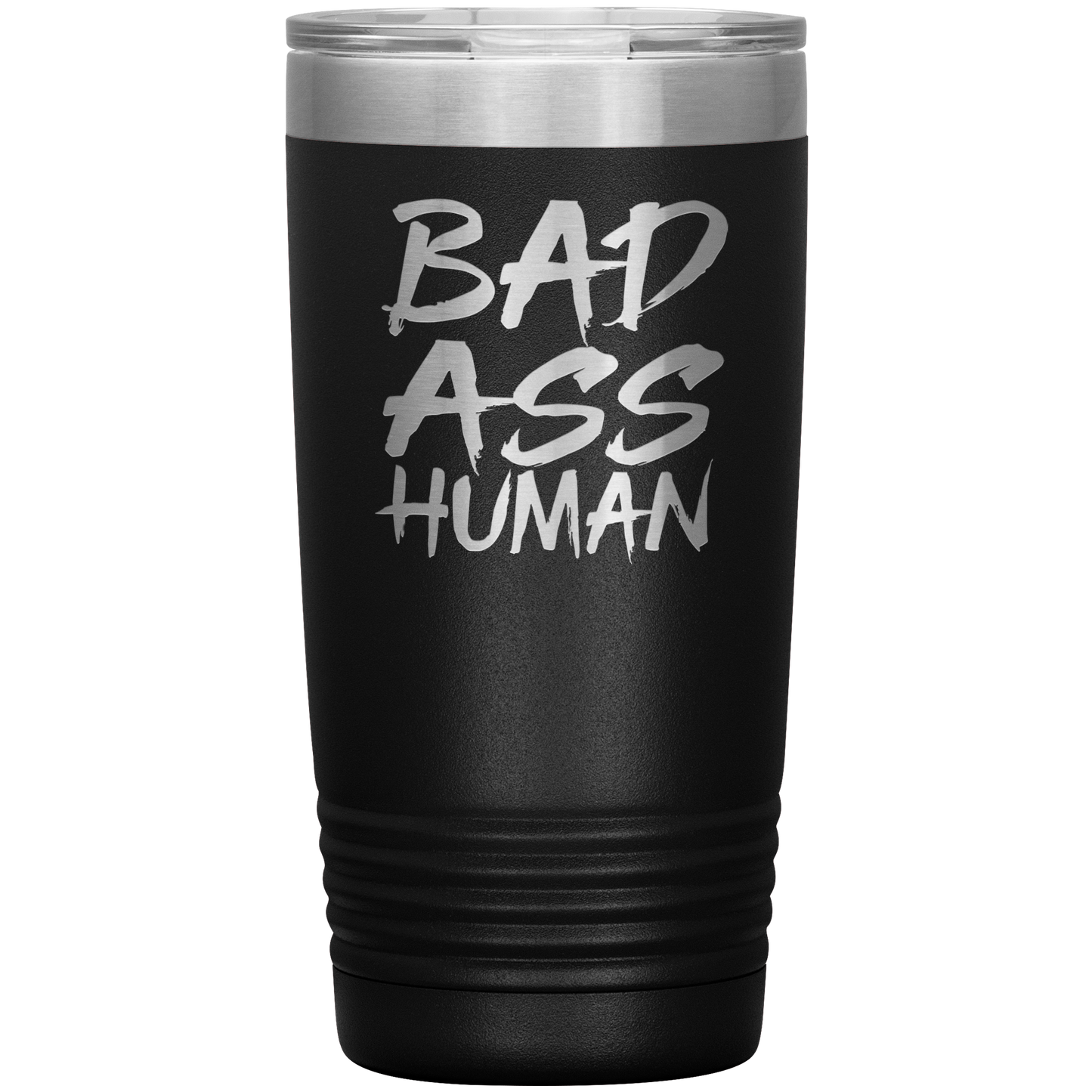 BAD ASS HUMAN 20 OZ TUMBLER