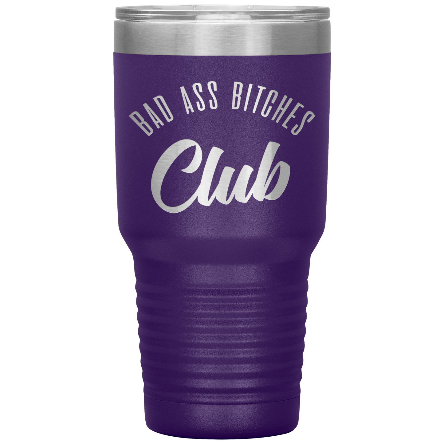 BAD ASS BITCHES CLUB TUMBLER