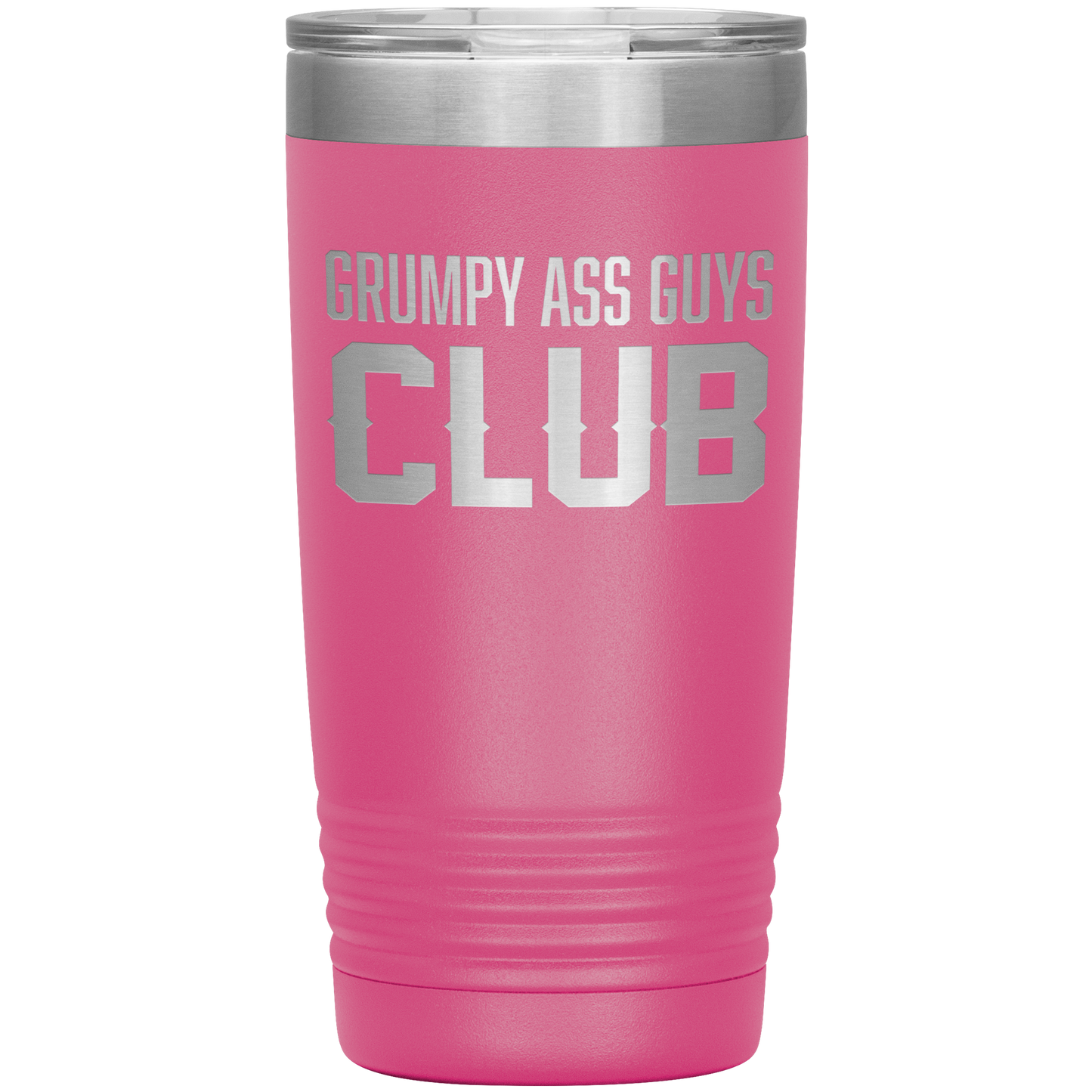 GRUMPY ASS GUYS CLUB 20 0Z TUMBLER