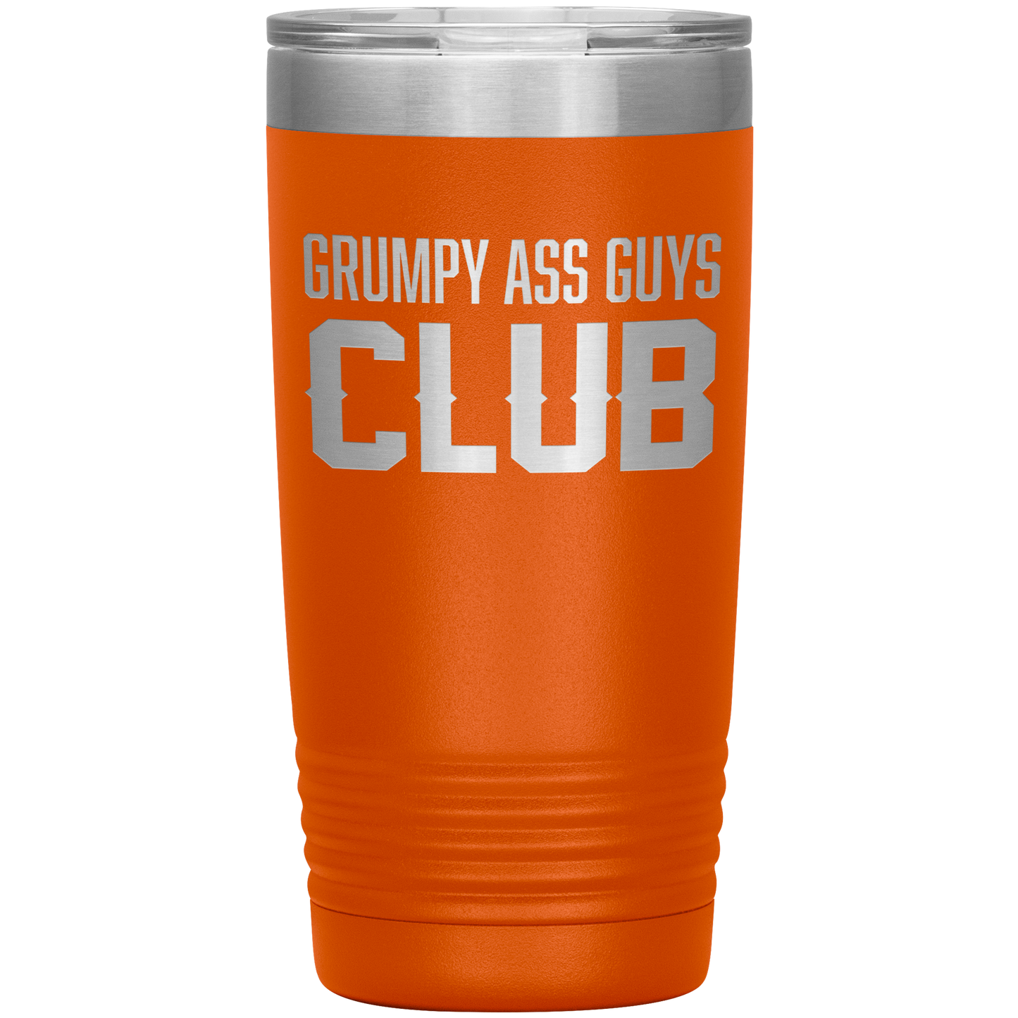 GRUMPY ASS GUYS CLUB 20 0Z TUMBLER