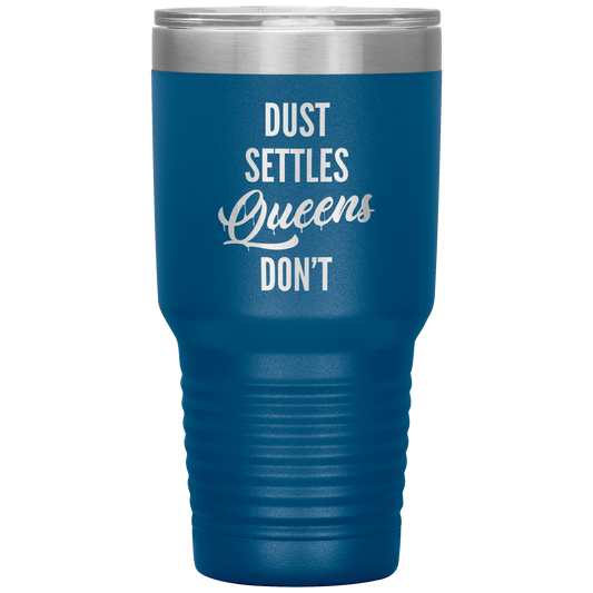 QUEENS DON'T SETTLE TUMBLER