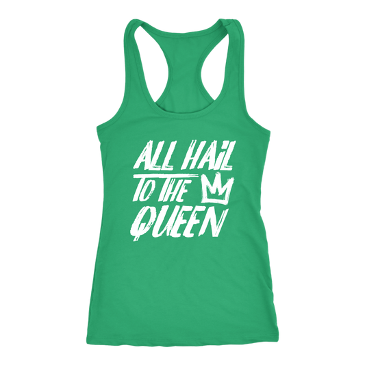 ALL HAIL TO THE QUEEN RACERBACK TANK