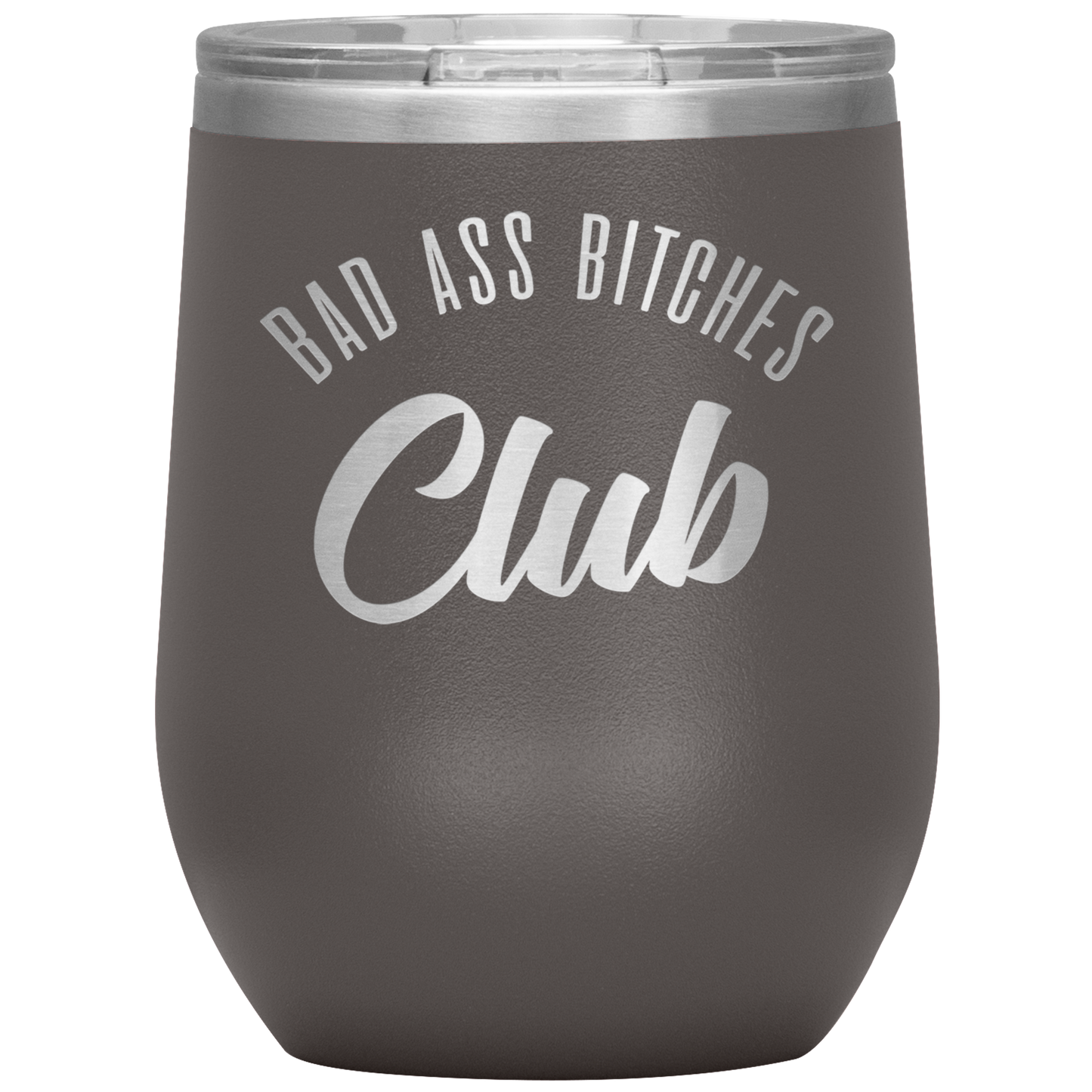 BAD ASS BITCHES CLUB WINE TUMBLER