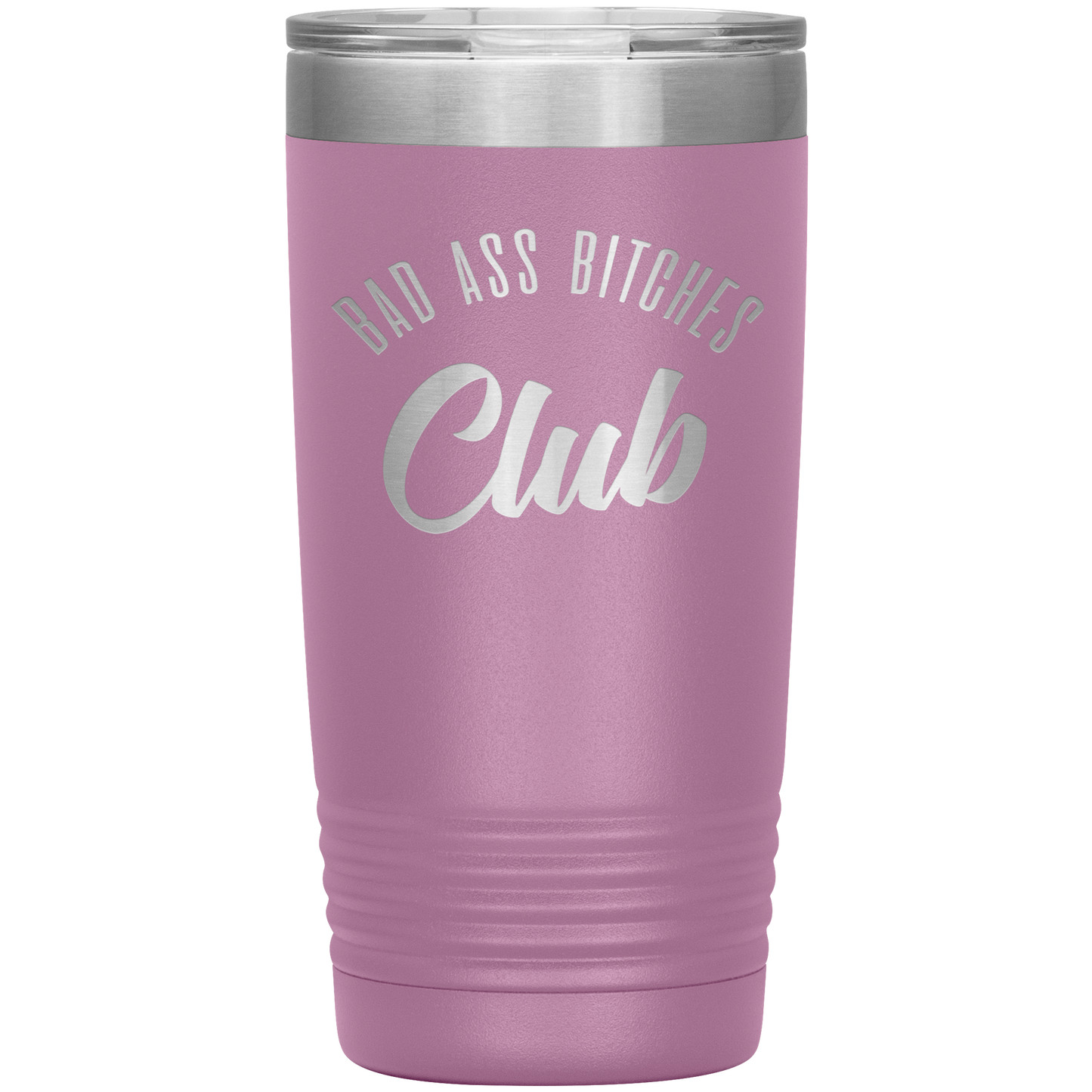 BAD ASS BITCHES CLUB 20 OZ TUMBLER