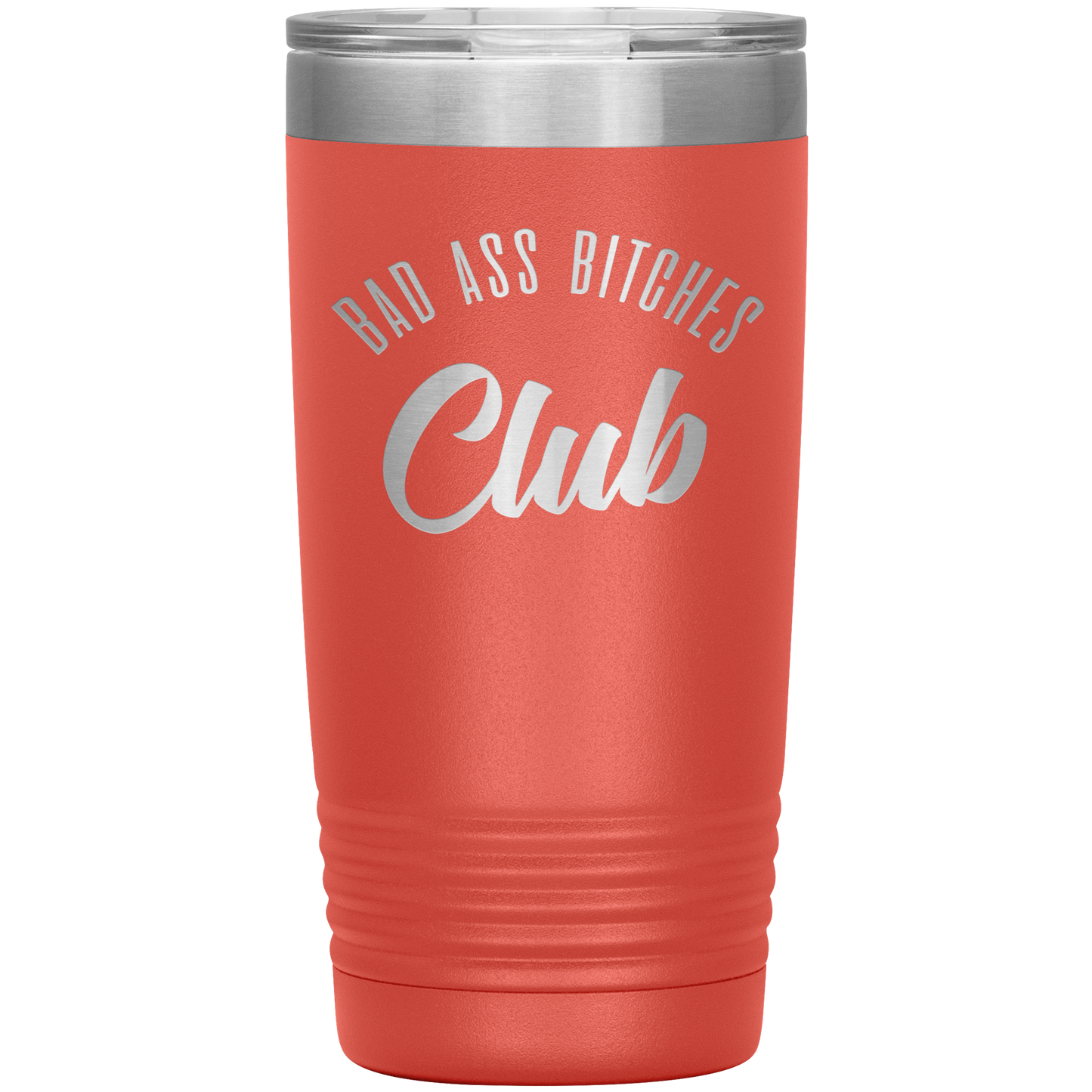 BAD ASS BITCHES CLUB 20 OZ TUMBLER