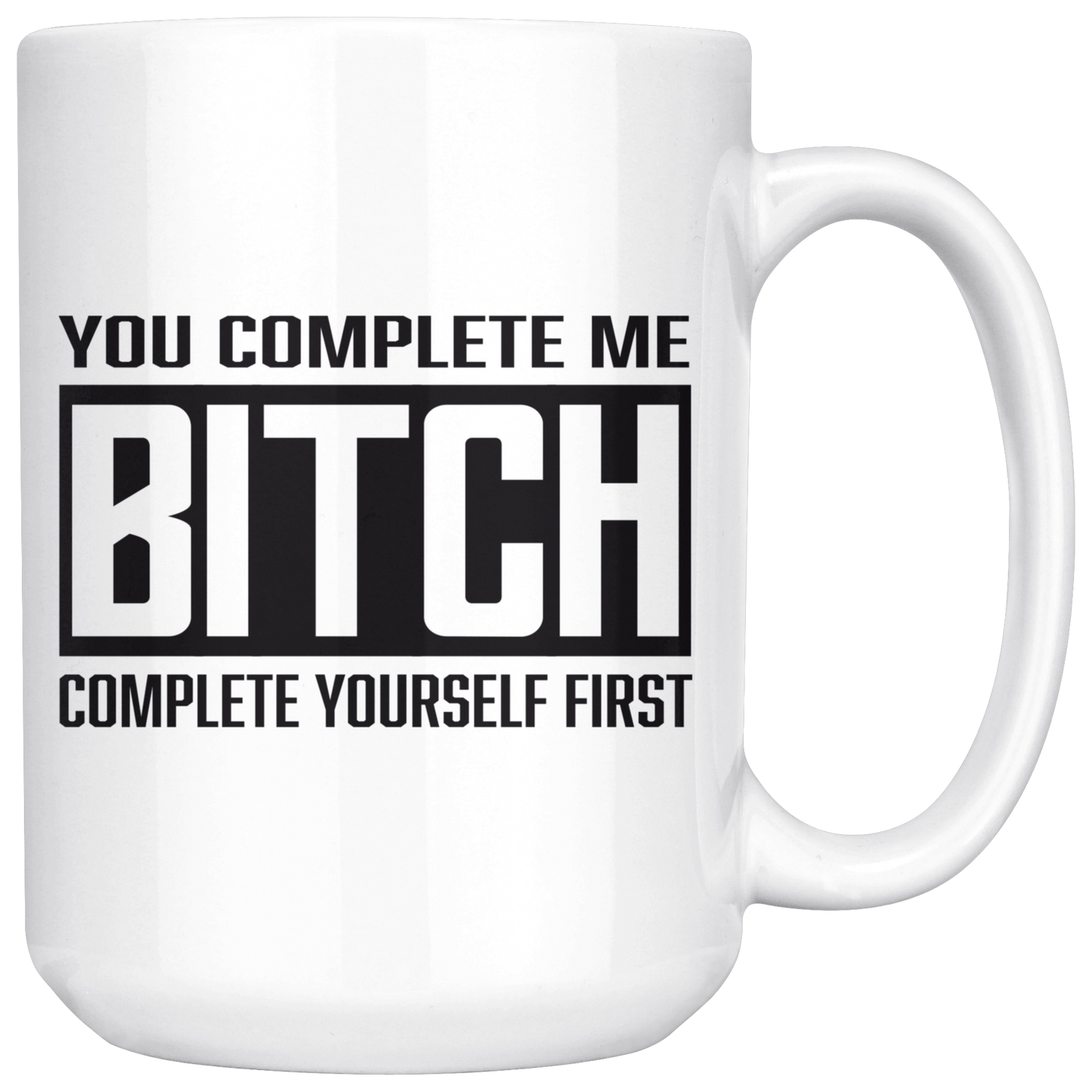 COMPLETE BITCH MUG