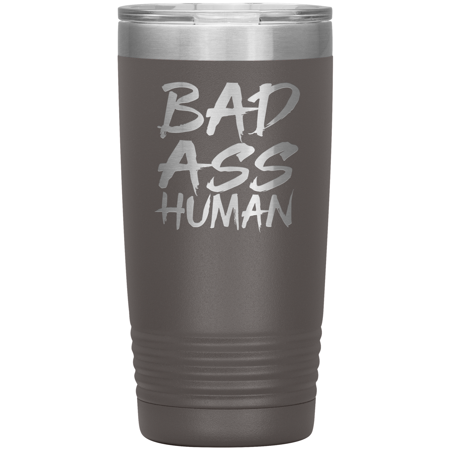 BAD ASS HUMAN 20 OZ TUMBLER