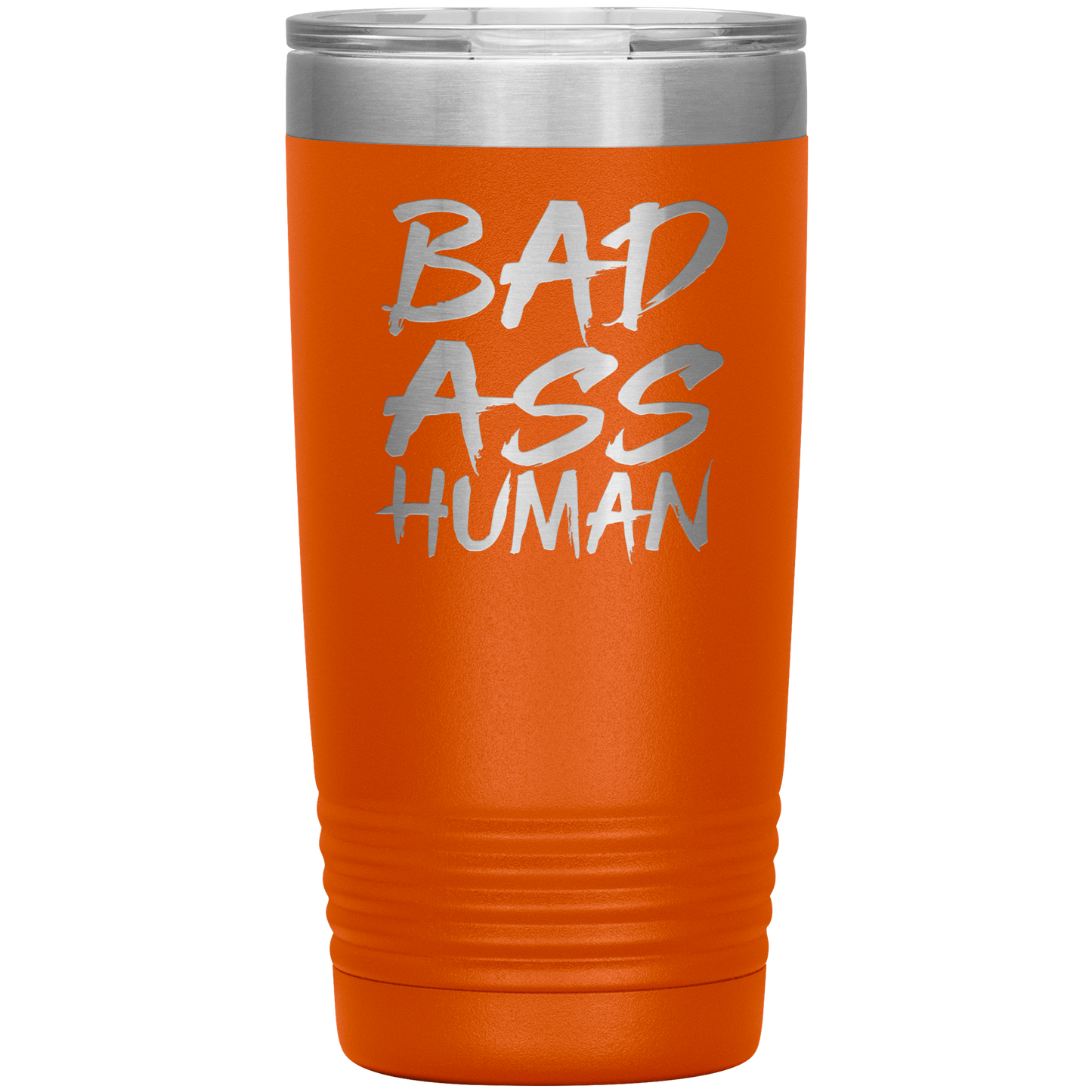 BAD ASS HUMAN 20 OZ TUMBLER
