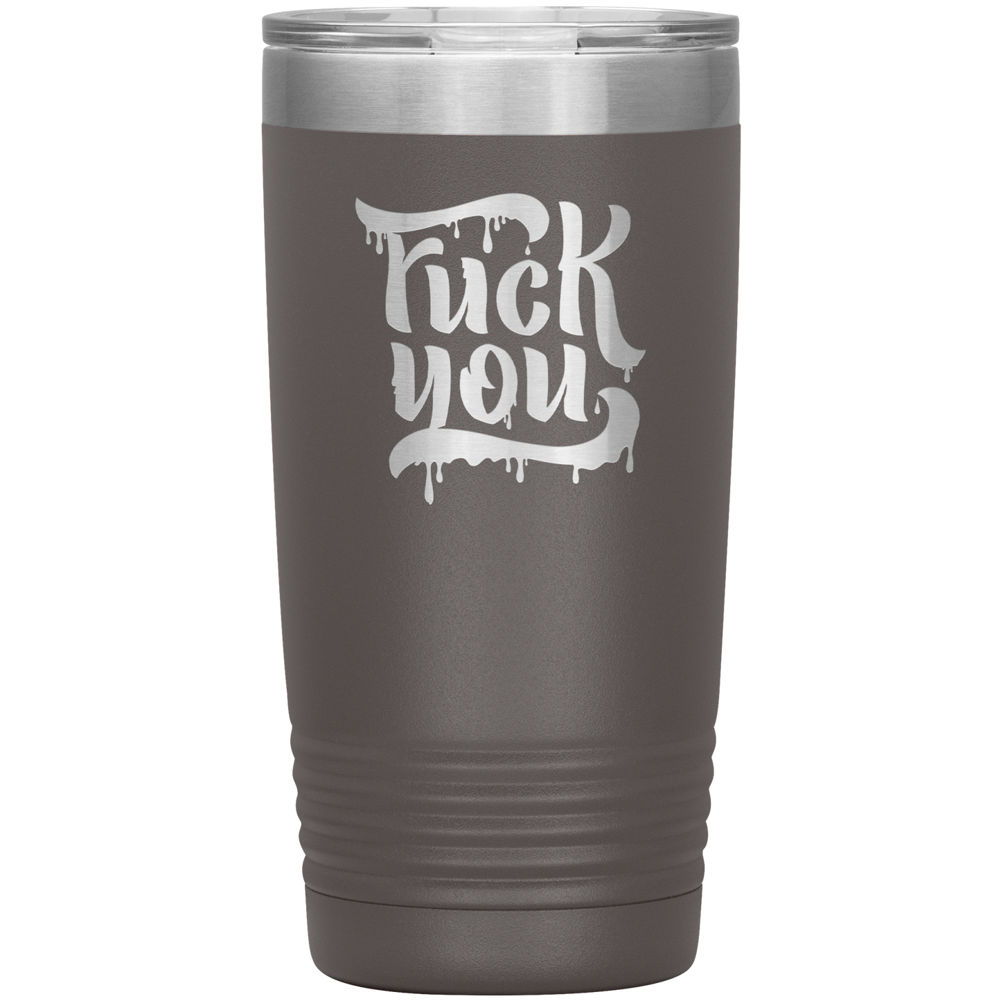 F*CK YOU 20 OZ TUMBLER
