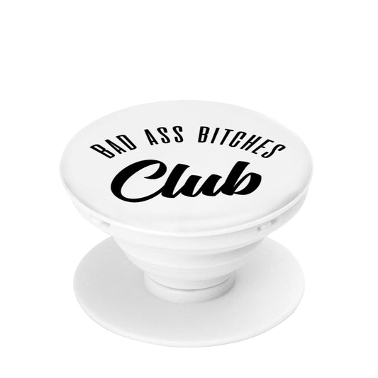BAD ASS BITCHES CLUB PHONE POP SOCKET