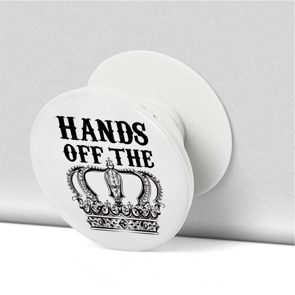 HANDS OFF THE CROWN PHONE POP SOCKET