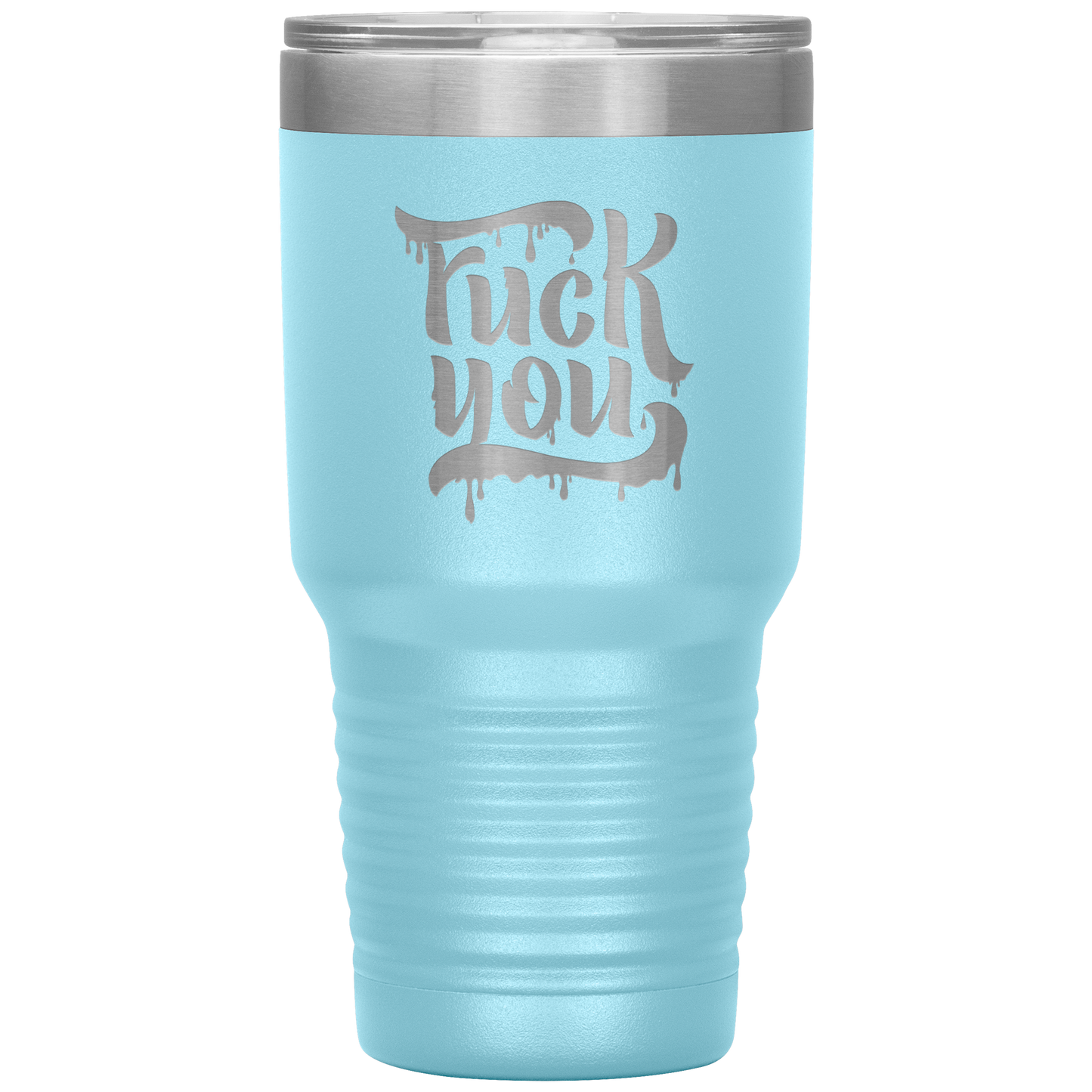 F*CK YOU TUMBLER
