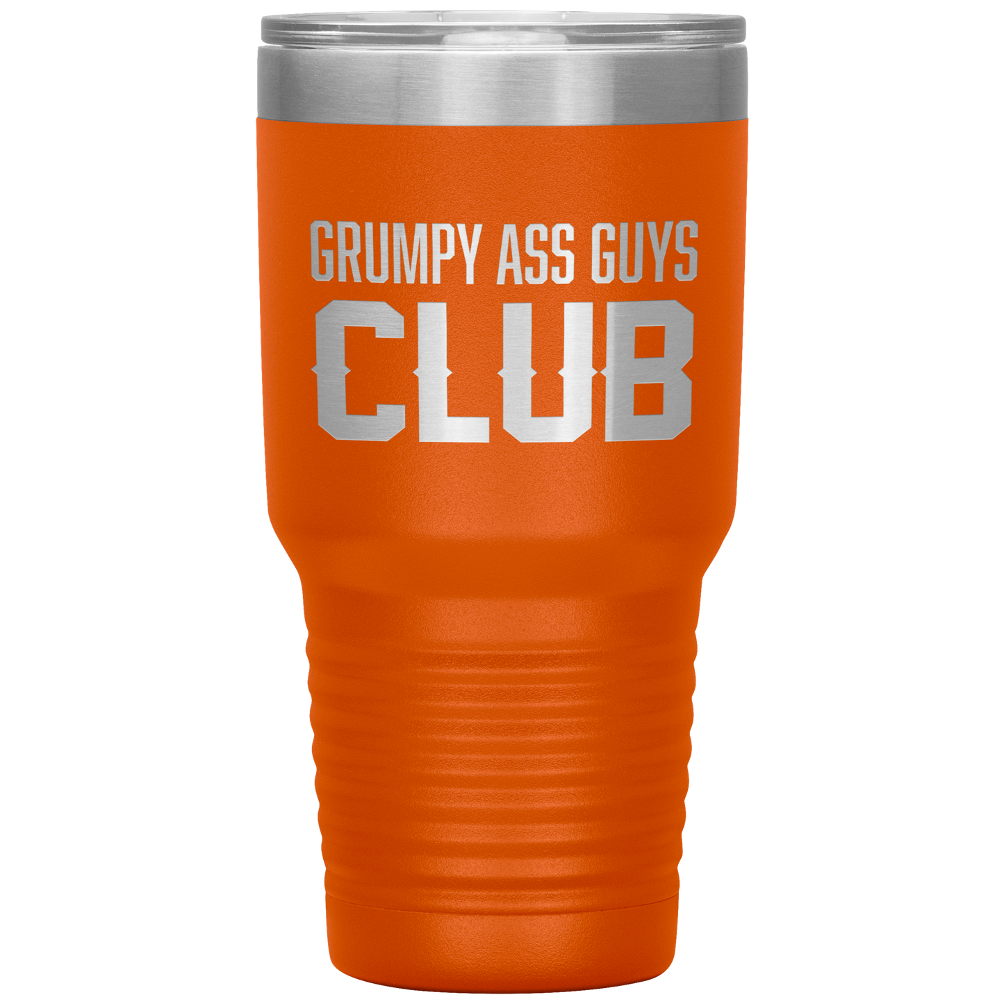 GRUMPY ASS GUYS CLUB TUMBLER