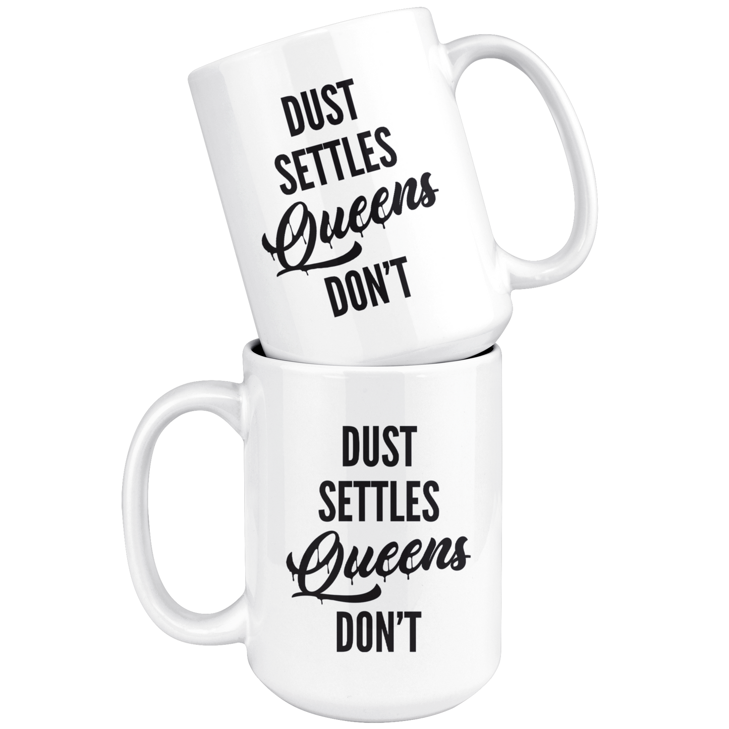QUEENS DON'T SETTLE MUG