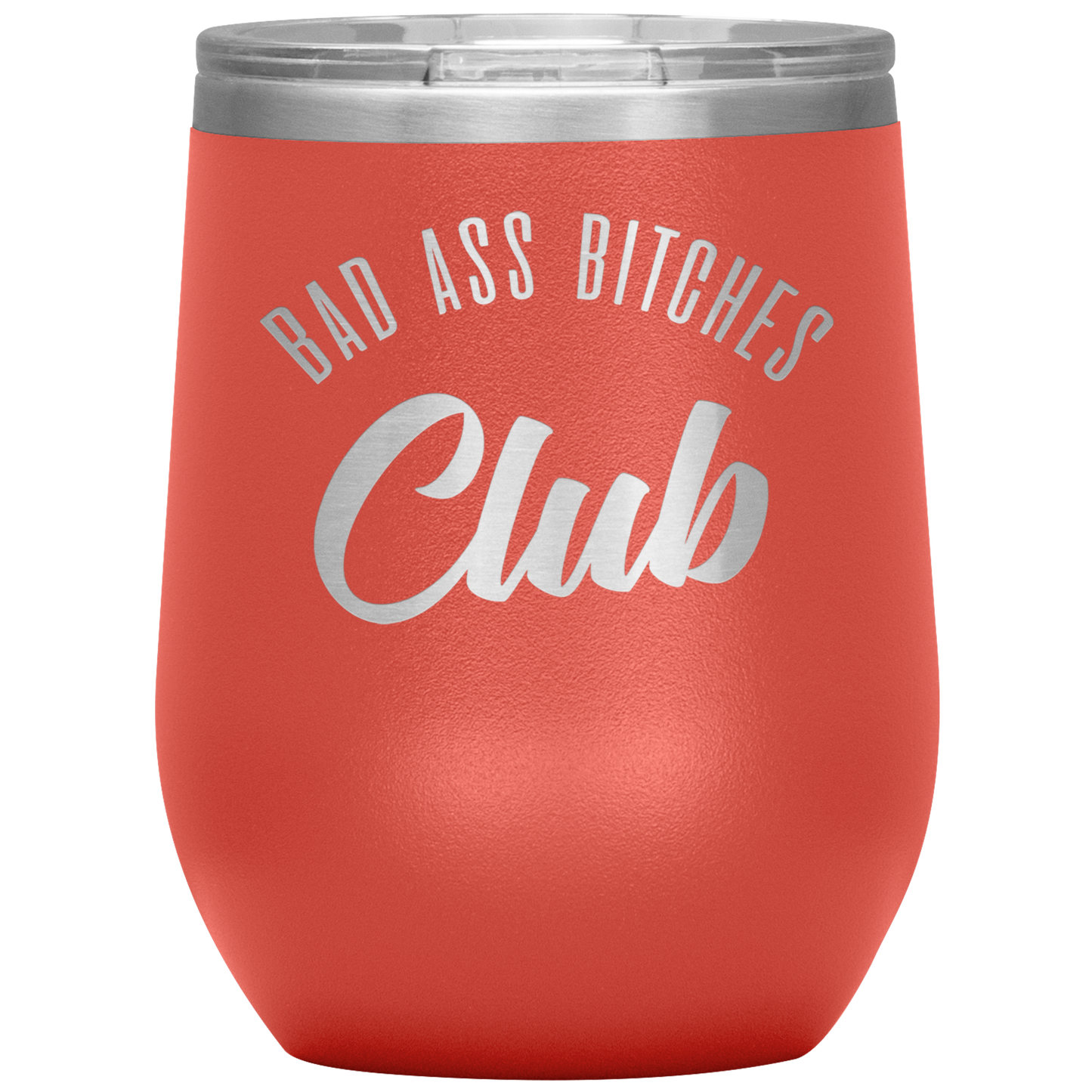 BAD ASS BITCHES CLUB WINE TUMBLER
