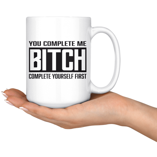 COMPLETE BITCH MUG