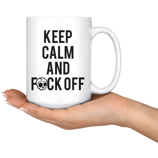 KEEP CALM AND F*CK OFF MUG