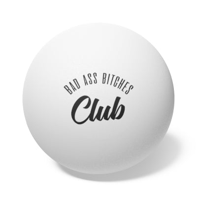 BAD ASS BITCHES CLUB Ping Pong Balls, 6 pcs