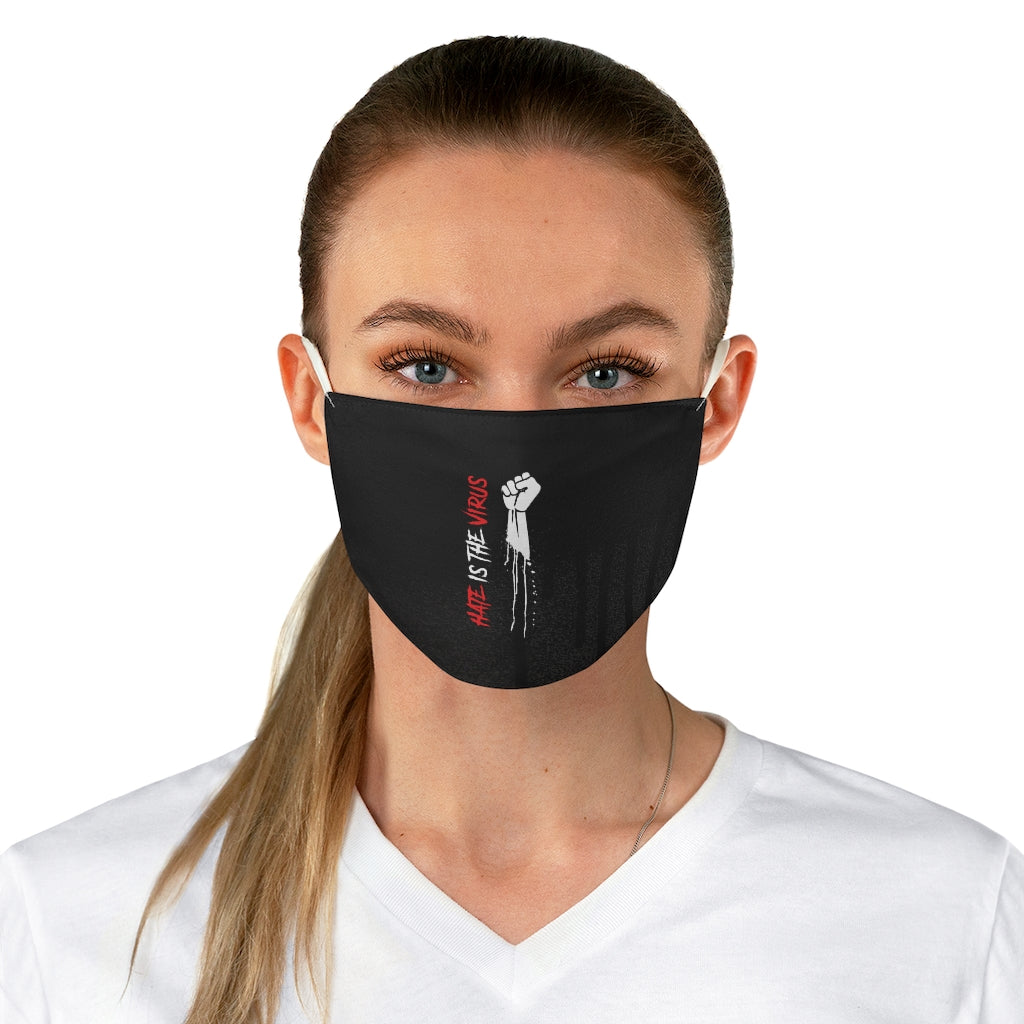 HATE IS THE VIRUS DRIP Fabric Face Mask