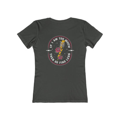 TOO MUCH FIND LESS Women's Tee