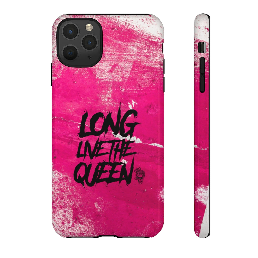 LONG LIVE THE QUEEN Tough Phone Case