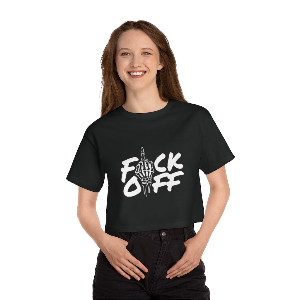 F*CK OFF Champion Women's Heritage Cropped T-Shirt