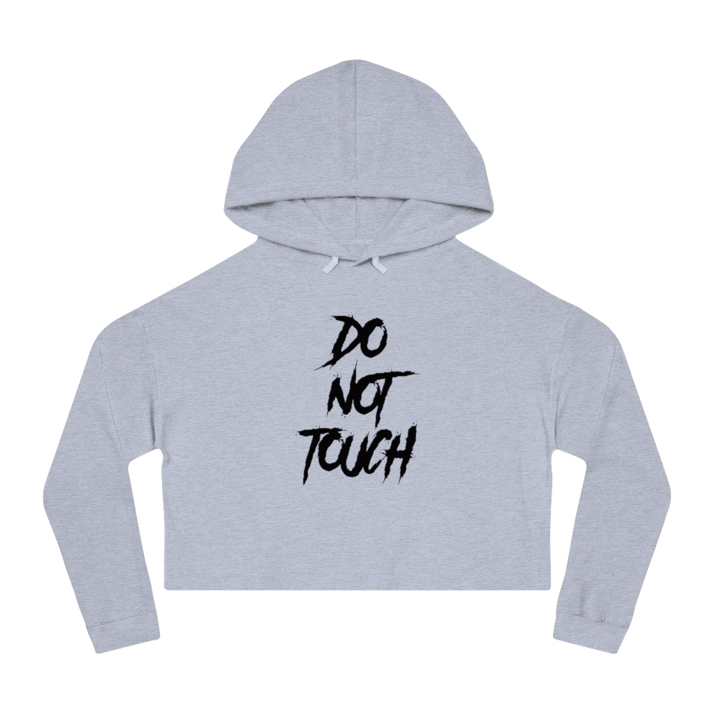 DO NOT TOUCH Cropped Hooded Sweatshirt