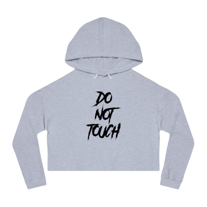 DO NOT TOUCH Cropped Hooded Sweatshirt