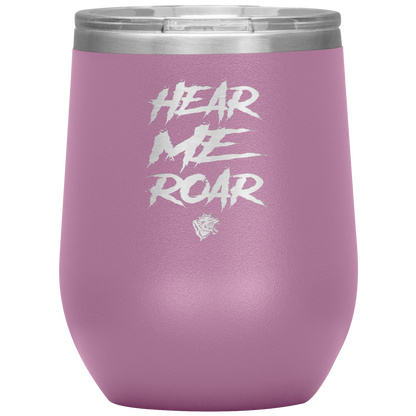 HEAR ME ROAR WINE TUMBLER