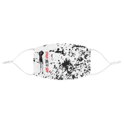 HATE IS THE VIRUS SPLATTER Fabric Face Mask