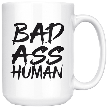 BAD ASS HUMAN MUG