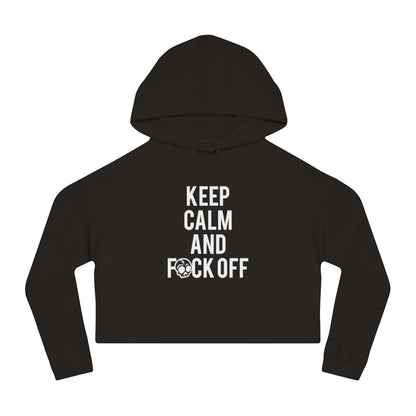 KEEP CALM AND F*CK OFF Cropped Hooded Sweatshirt