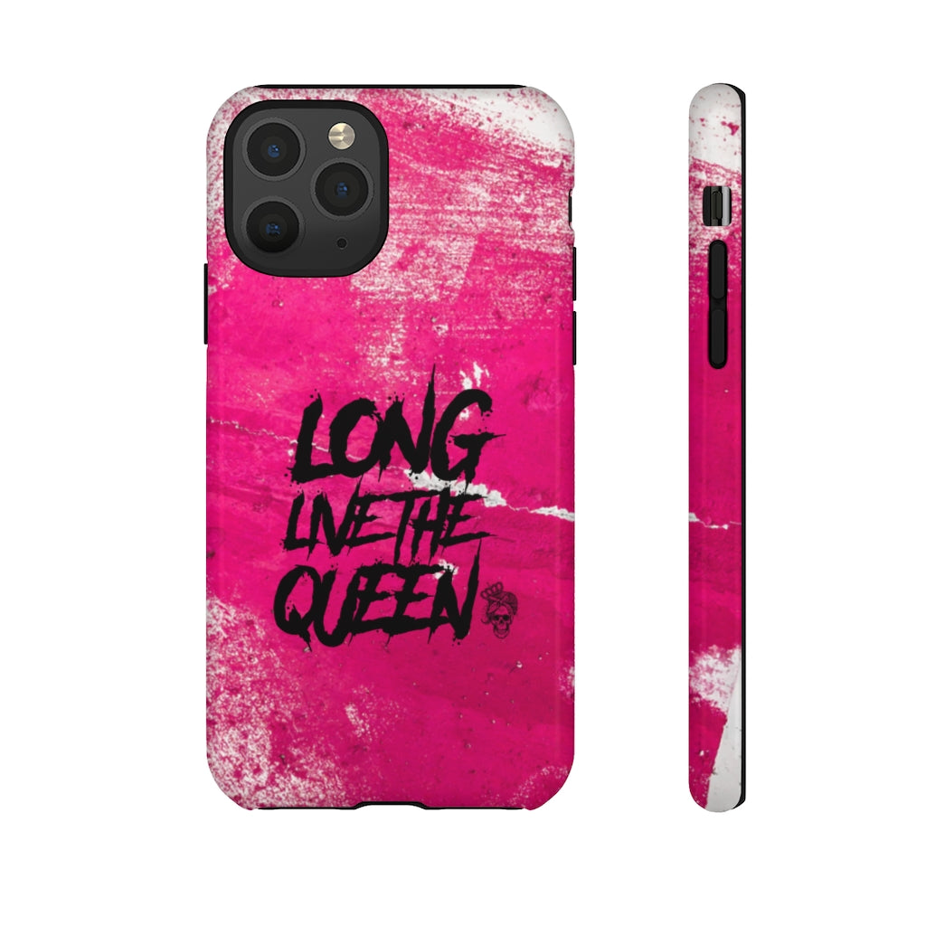 LONG LIVE THE QUEEN Tough Phone Case