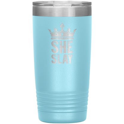 SHE SLAY 20 OZ TUMBLER