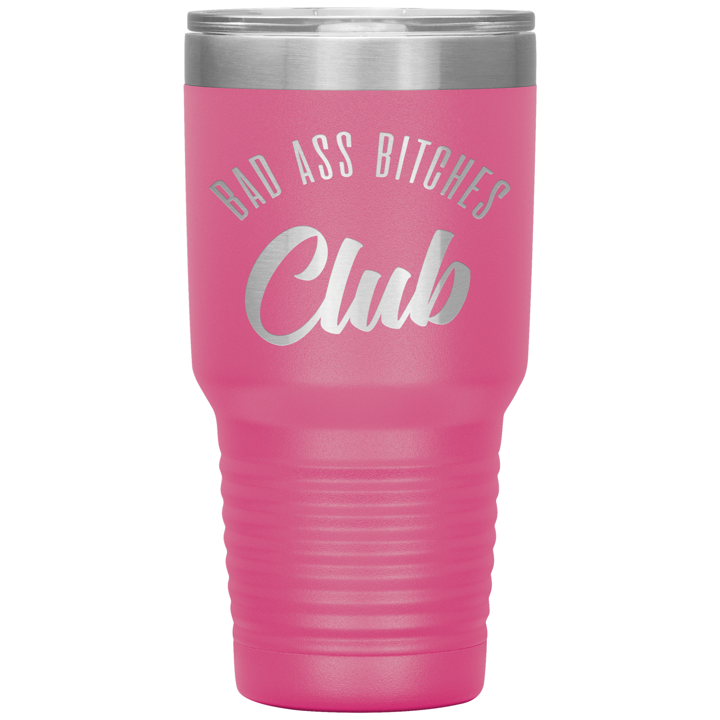 BAD ASS BITCHES CLUB TUMBLER