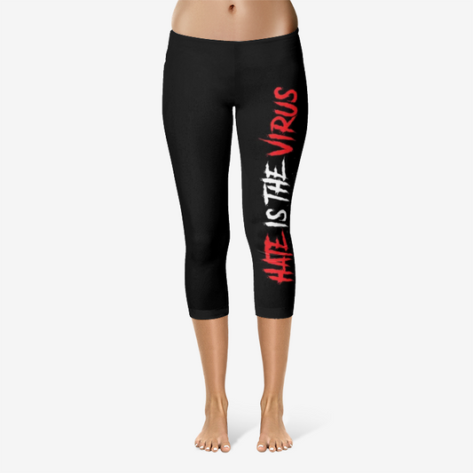 HATE IS THE VIRUS DRIP Capri Leggings