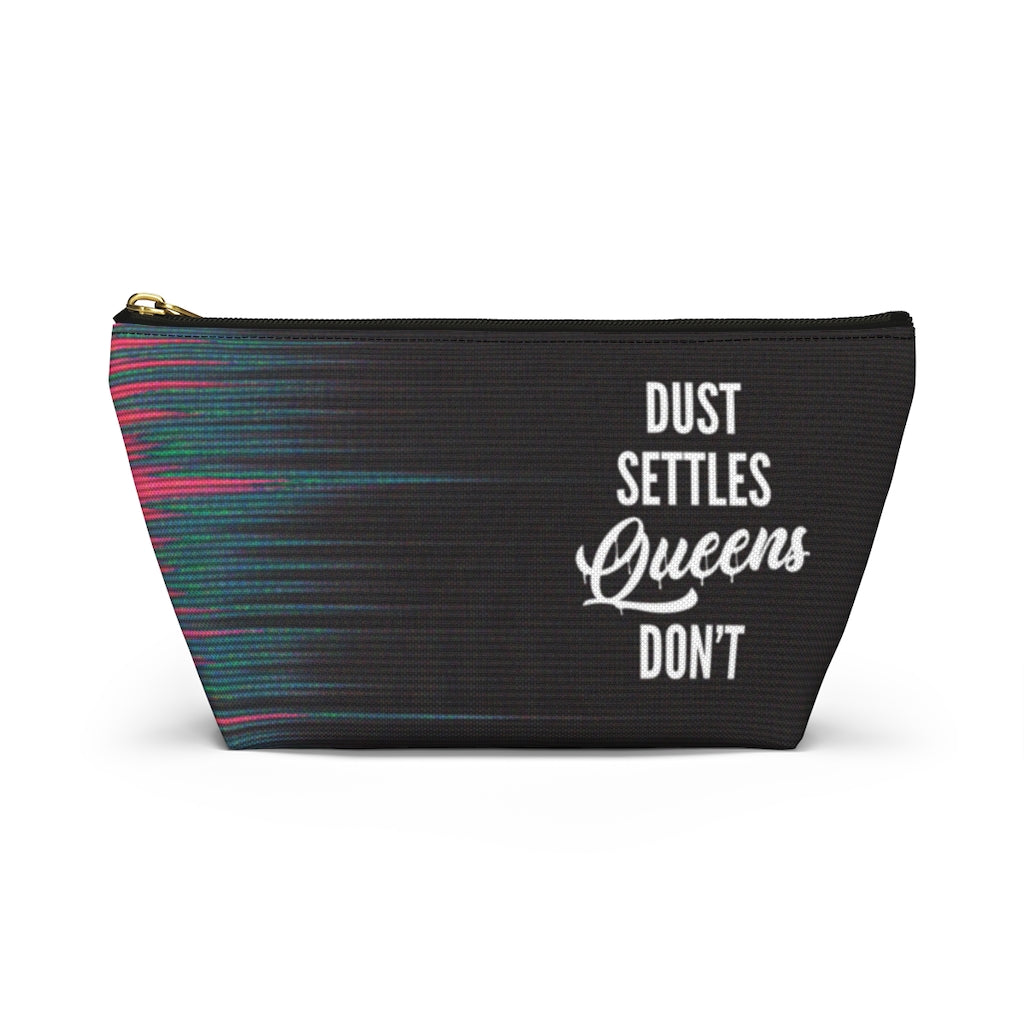QUEENS DON'T SETTLE Accessory Pouch w T-bottom
