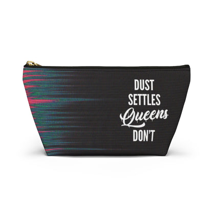 QUEENS DON'T SETTLE Accessory Pouch w T-bottom