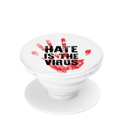 HATE IS THE VIRUS PHONE POP SOCKET
