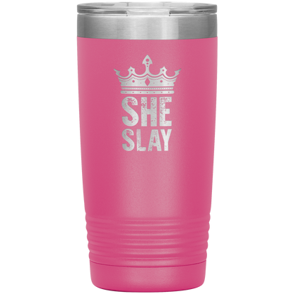 SHE SLAY 20 OZ TUMBLER
