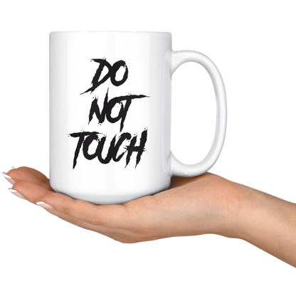 DO NOT TOUCH MUG