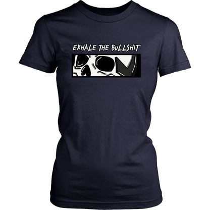 EXHALE THE BULLSHIT Womens Tshirt