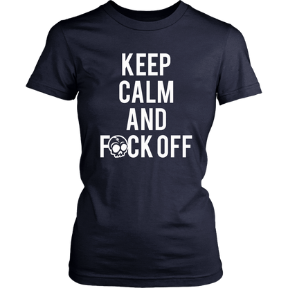 KEEP CALM AND F*CK OFF WOMENS TSHIRT