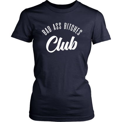 BAD ASS BITCHES CLUB WOMEN TSHIRT